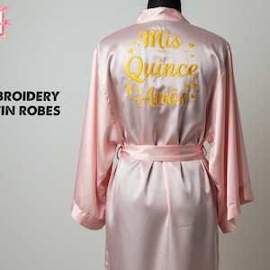 Embroidery Mis Quince anos satin robes Birthday Girl Robes Personalized Robes Quinceañera Robes Kimono Robes Mis Quince Robe Birthday Robes