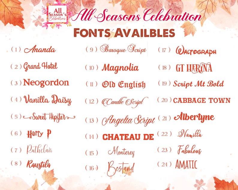 May include: A graphic showcasing various font styles for design projects. The image features the text "All Seasons Celebration" and "FONTS AVAILBLES" in a decorative script. Twenty-four font names are listed, each with a unique style, ranging from classic to modern.