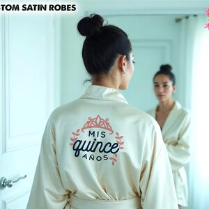 Mis Quince anos satin robes getting ready satin robes Personalized Robes Custom Robes Kimono Robes Mis Quince Robe Birthday Robes Satin Robe