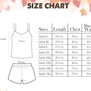 May include: A size chart for a camisole and shorts pajama set. The chart includes measurements for length, chest, and waist in inches for sizes Adult S through 5XL. The text "SIZE CHART" is at the top.