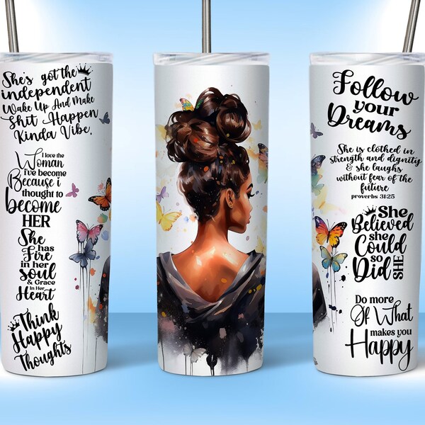 Black Woman Motivational Quotes Tumbler 20oz Skinny Tumbler Empowering Woman PNG Instant Download File Digital Download +10 FREE DESIGNS