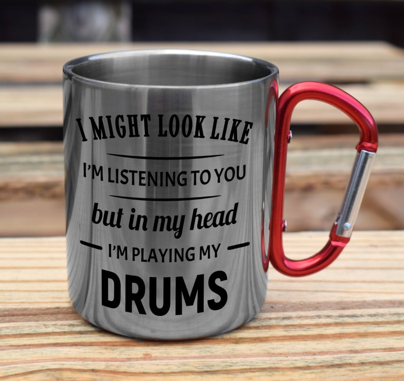 I'm Playing My Drums Funny Carabiner Steel Coffee Mug Joke Slogan Tea