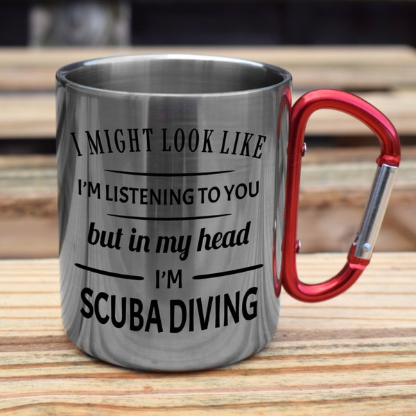 I'm scuba diving funny carabiner steel coffee mug joke slogan tea cup coffee birthday gift scuba diver gifts scuba mugs scuba diver