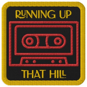 Running Up That Hill Embroidered patches