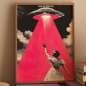 Pode incluir: Um pôster de estilo vintage com uma mulher que levanta a mão em direção a um disco voador com um raio de luz rosa. O pôster tem o texto "Take Me With You" no topo.