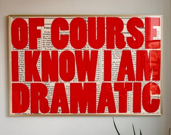Of Course I Know I Am Dramatic Poster, Bold Typography Wall Art, Red Statement Print, Attitude Quote Decor