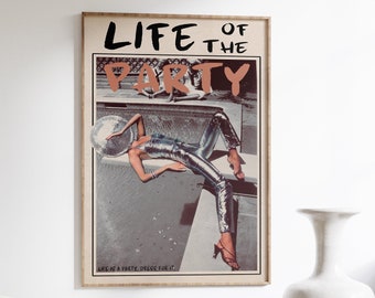 May include: A vintage poster with a woman wearing a silver jumpsuit and a disco ball on her head. The poster has the text "Life of the Party" and "Life is a party, dress for it."