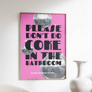 Don&#39;t Do Coke Bathroom Poster: Pink Psychedelic Y2K Art