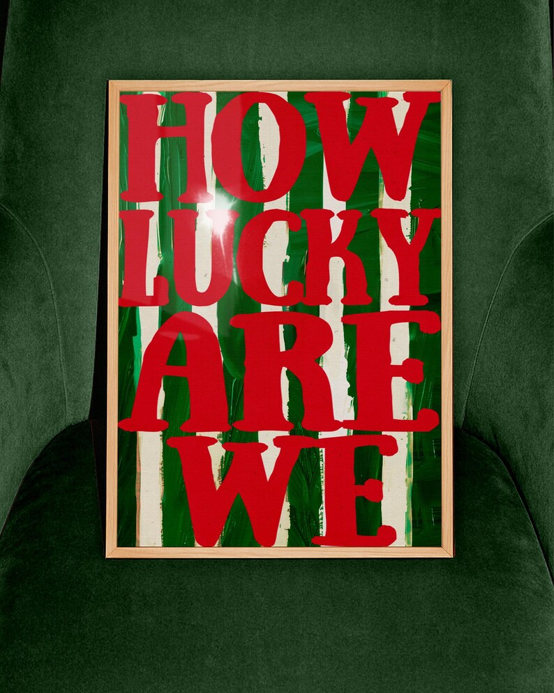Lucky Statements How Lucky Are We Typography Poster: Red Green Quote Art, Retro Hand ...