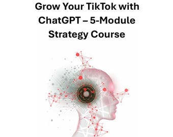 Rozwijaj swój TikTok z ChatGPT – 5-modułowy kurs strategiczny (wersja cyfrowa do pobrania)