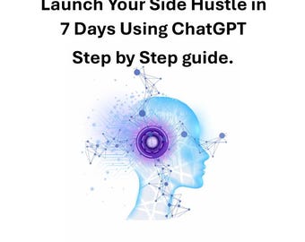 Przewodnik po uruchomieniu dodatkowej działalności ChatGPT: 7-dniowy plan działania (wersja cyfrowa do pobrania)