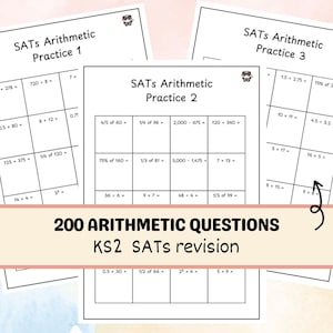 May include: A collection of arithmetic practice sheets for KS2 SATs revision. Each sheet features a grid of math problems, with titles like "SATs Arithmetic Practice 1" and "SATs Arithmetic Practice 2". The image includes the text "200 ARITHMETIC QUESTIONS KS2 SATs revision".