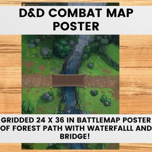 May include: A 24 x 36 inch gridded battle map poster featuring a forest path with a waterfall and bridge. The map is printed on a brown wood background.