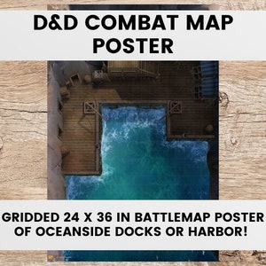 May include: A 24 x 36 inch gridded battle map poster featuring a top-down view of a wooden dock over a blue ocean. The poster is ideal for use in tabletop role-playing games.