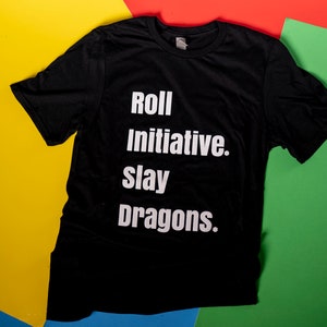 Dungeons & Dragons shirt: Roll Initiative, Slay Dragons Unisex T-Shirt