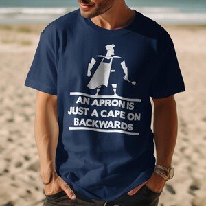Camiseta engraçada de chef, um avental é apenas uma capa em uma camiseta ao contrário, presente para cozinheiros, camiseta de humor culinário, vestuário para entusiastas da culinária