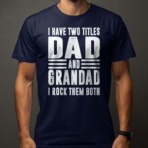 Funny Fathers Day Shirt, Dad And Grandad Shirt, Dad Gift, Grandad Gift, Father&#39;s Day Gifts, Funny Dad Shirt, Grandpa T-Shirt, Gift For Dad