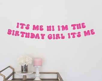 Birthday Banner, It's Me Hi I'm The Birthday Girl It's Me, Eras Birthday, Party Decor, Party Supplies, Custom Sign, Birthday Banner