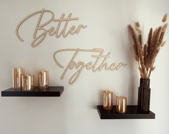 Wanddeko /  Holzschriftzug / Better Together