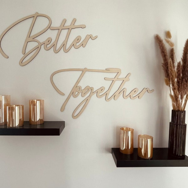 Wanddeko /  Holzschriftzug / Better Together