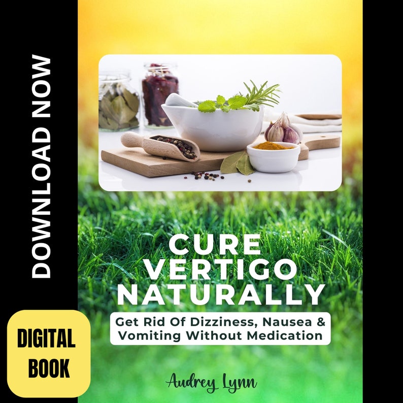 Cure Vertigo Naturally Get Rid of Dizziness, Nausea & Vomiting Without
