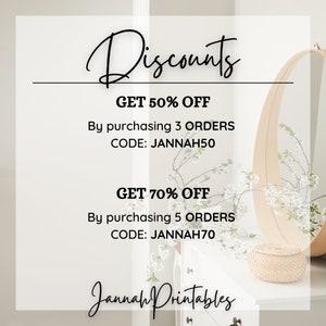 May include: A white and beige background with a white table and a round mirror. The text "Discounts" is written in black cursive at the top of the image. The text "GET 50% OFF" is written in black text. Below that, the text "By purchasing 3 ORDERS" is written in black text. Below that, the text "CODE: JANNAH50" is written in black text. The text "GET 70% OFF" is written in black text. Below that, the text "By purchasing 5 ORDERS" is written in black text. Below that, the text "CODE: JANNAH70" is written in black text. The text "Jannah Printables" is written in black cursive at the bottom of the image.