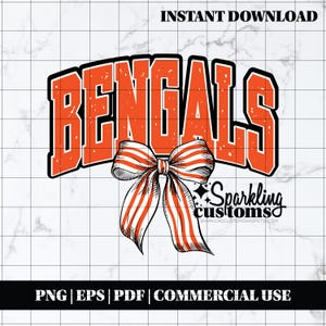 May include: An orange and black "BENGALS" text design with a bow illustration. The bow features orange and white stripes. The image also includes the words "INSTANT DOWNLOAD" and "Sparkling customs". The image is for commercial use.