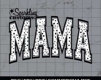 Mama PNG, Digital Download, Shirt File, Trendy Mom PNG, Varsity Mama, Polka Dot Mama, Retro Mama Png, Digital File, Instant Download