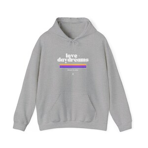 Love + Daydreams Hoodie: Unisex Soft Comfy Pullover image 3