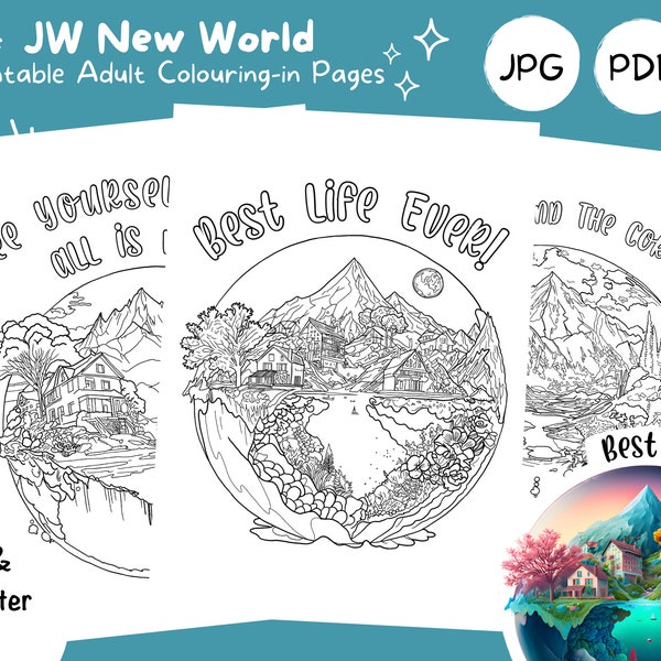 JW New World Best Life Ever | Adult Colour-in Pages | Paper 3 Designs | Digital Download | Printable | pdf | jpg