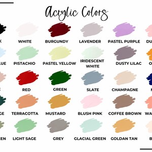 May include: A color chart displaying 30 acrylic paint colors. The colors include black, white, burgundy, lavender, pastel purple, dusty rose, baby blue, pistachio, pastel yellow, iridescent white, dusty lilac, orange, mauve, red, green, slate, champagne, navy, dark sage, terracotta, mustard, blush pink, coffee brown, watermelon, fern green, light sage, grey, glacial green, goldan tan, and bone.