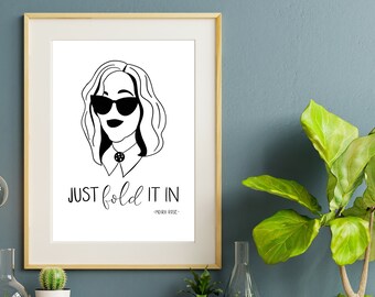 Stampa artistica "Fold It In" di Moira Rose: decorazione murale di Schitt's Creek (download digitale)