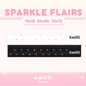 May include: A digital illustration of sparkle flairs in various sizes, including 18x18, 36x36, and 72x72. The flairs are in a white and black color scheme with a glittery effect. The image includes the text "kwitti" and "@etsy".