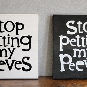 Stop Petting My Peeves Sign, Shelf Leaner