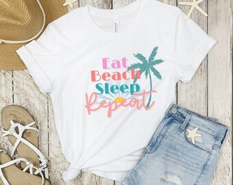 Eat Beach Sleep Repeat Tee - Vacation Mode T-Shirt - Beach Tee - Island Vacation Tee - Summer Tee - Beach Bum Shirt - Gifts for Beach Lovers