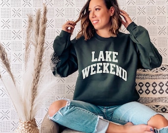 Lake Weekend Sweatshirt, Lake Sweatshirt, Lake Life Shirt, Lake Lover Gift, Lake Vacation Shirt, Nature Lover Gift, Camping Sweatshirt