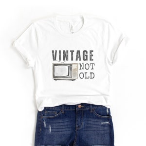 Vintage Not Old T-Shirt, Getting Older Shirt, Over the Hill Birthday Tee, Funny Birthday Shirt, Vintage Birthday Shirt, Funny Aging Shirt
