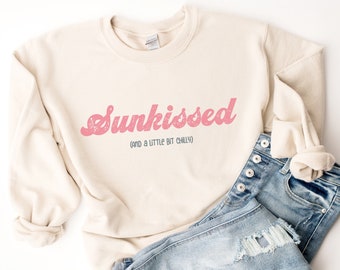 Sunkissed Sweatshirt - Chilly Sweatshirt - Trendy Summer Sweatshirt - Cute Summer Sweatshirts - Gifts for Her - Always Cold