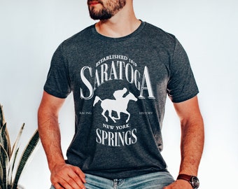 Saratoga Springs Shirt, Saratoga Horse Racing T-Shirt, Saratoga New York Tee, Horse Racing Shirt, Racehorse Tee, Upstate New York Souvenir