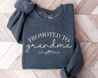 Promoted To Grandma Sweatshirt, New Grandma Gift, Grandma 2024 Sweatshirt, Pregnancy Reveal Shirt, Reveal To Grandma, Grandmother Gift