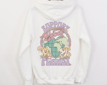 Retro Earth Day Hoodie, Aesthetic Hoodie, Climate Change Shirt, Support Your Local Planet Hoodie, Activist Sweatshirt, Retro Trendy Hoodie