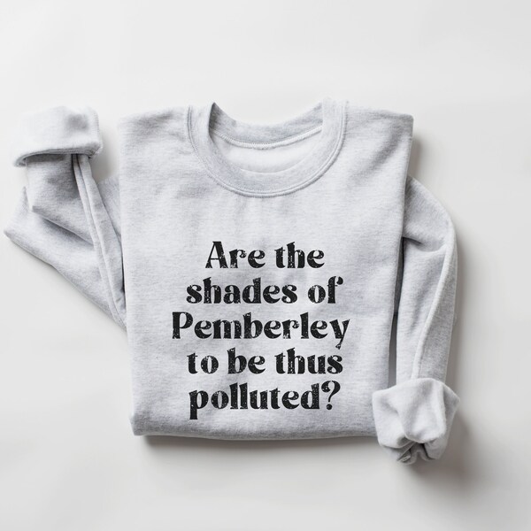 Bücherwurm Sweatshirt, Jane Austin Shirt, Stolz und Vorurteil Elizabeth Bennet Shirt, Bibliothekar Geschenk, Bücherwurm Sweatshirt