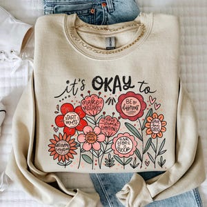 Boho Floral Motivational Sweatshirt, Cozy Self-Care Gift, Mental Health Gifted Sweatshirt, Affirmation Shirt, Inspirational Sweatshirt