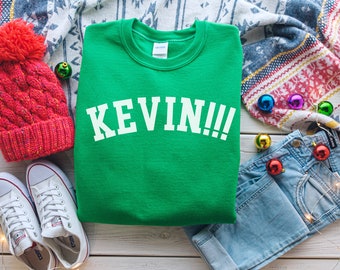 Kevin!! Sweatshirt, Funny Christmas Sweatshirt, Kevin McAllister Sweatshirt, Christmas Holiday Apparel, Christmas Pullover Crewneck