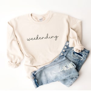 Weekending Sweatshirt - Weekend Mode Sweatshirt - Weekend Vibes Sweatshirt - Trendy Sweatshirts - Introvert Sweatshirts