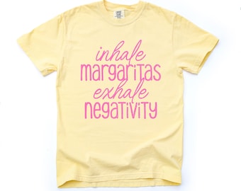 Inhale Margaritas Exhale Negativity Shirt, Funny Drinking Tee, Girls Trip Shirt, Bachelorette Party Shirt, Vacation Tee, Cute Summer T-Shirt