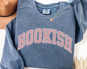 Comfort Colors Bookish Sweatshirt, Bookworm Varsity Style Sweatshirt, Book Lover Gifted, Reading Sweatshirt, Book Club Gift, Librarian Shirt