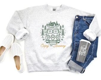 Genießen Sie die Reise Sweatshirt, Retro Camping Sweatshirt, Natur Sweatshirt, Reise-Liebhaber Sweatshirt, Abenteuer Sweatshirt, Road Trip Shirt