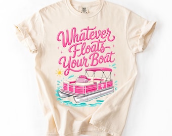 Whatever Floats Your Boat Shirt, Funny Lake Life Tee, Pink Pontoon Boat T Shirt, Comfort Colors Preppy Summer Vacation Tee, Lake Lover Gift