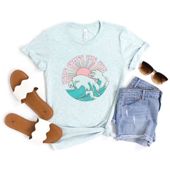 Here Comes The Sun Shirt, Retro Summer Tee, Women's Summer Top, Trendy Summer Tee Shirts, Summer Giftful, Comfortable Summer Tee Shirts